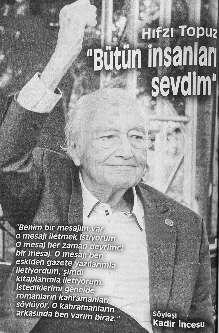 Söyleşi: Hıfzı Topuz; “Bütün insanları sevdim”